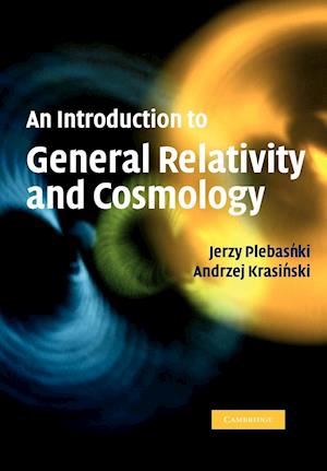 An Introduction to General Relativity and Cosmology