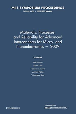 Materials, Processes and Reliability for Advanced Interconnects for Micro- and Nanoelectronics - 2009: Volume 1156