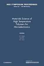 Materials Science of High Temperature Polymers for Microelectronics: Volume 227