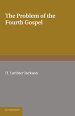 The Problem of the Fourth Gospel