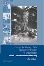 Centennial History of the Carnegie Institution of Washington: Volume 1, The Mount Wilson Observatory: Breaking the Code of Cosmic Evolution