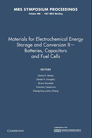 Materials for Electrochemical Energy Storage and Conversion II-Batteries, Capacitors and Fuel Cells: Volume 496