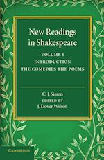 New Readings in Shakespeare: Volume 1, Introduction; The Comedies; The Poems