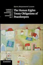 The Human Rights Treaty Obligations of Peacekeepers