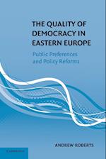 The Quality of Democracy in Eastern Europe