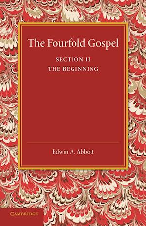 The Fourfold Gospel: Volume 2, The Beginning