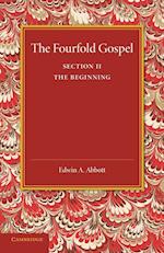 The Fourfold Gospel: Volume 2, The Beginning