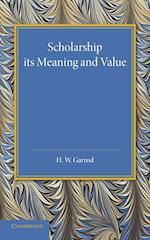 Scholarship: Its Meaning and Value