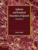 Aphasia and Kindred Disorders of Speech: Volume 2