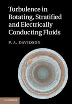 Turbulence in Rotating, Stratified and Electrically Conducting Fluids
