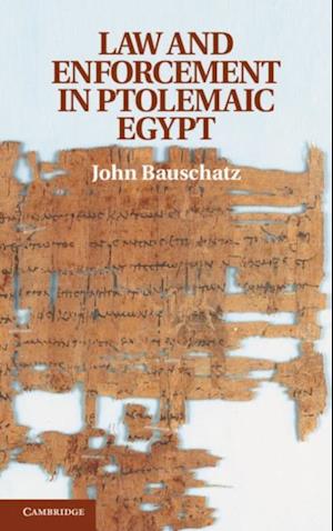 Law and Enforcement in Ptolemaic Egypt