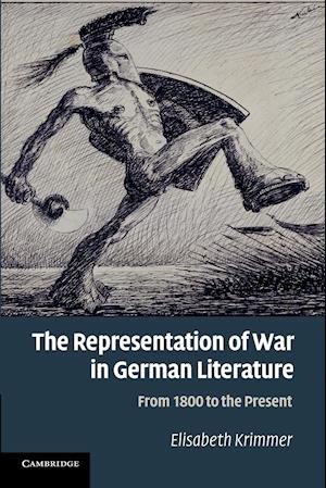 The Representation of War in German Literature