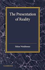 The Presentation of Reality