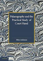 Palaeography and the Practical Study of Court Hand