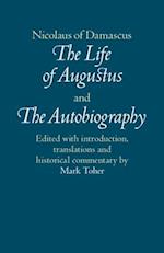 Nicolaus of Damascus: The Life of Augustus and The Autobiography