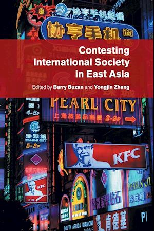Contesting International Society in East Asia