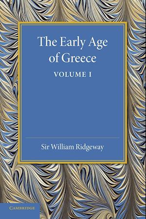 The Early Age of Greece: Volume 1