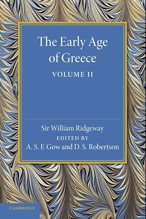 The Early Age of Greece: Volume 2