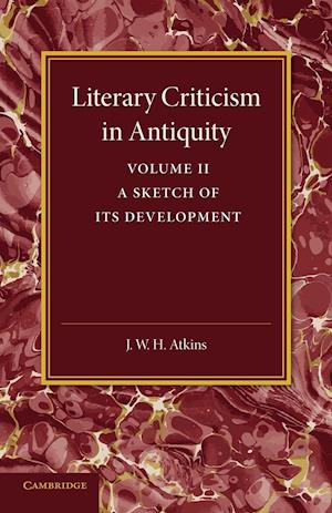 Literary Criticism in Antiquity: Volume 2, Graeco-Roman