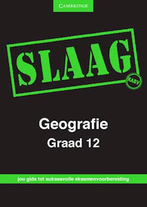 SLAAG Geografie Graad 12 Afrikaans