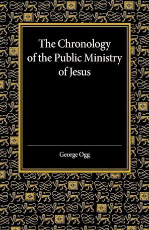 The Chronology of the Public Ministry of Jesus