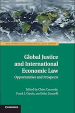 Global Justice and International Economic Law