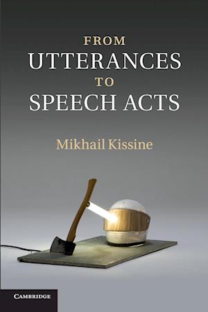 From Utterances to Speech Acts