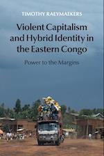 Violent Capitalism and Hybrid Identity in the Eastern Congo