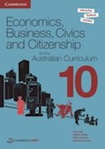 Economics, Business, Civics and Citizenship for the Australian Curriculum Year 10