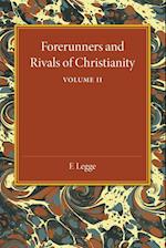 Forerunners and Rivals of Christianity: Volume 2