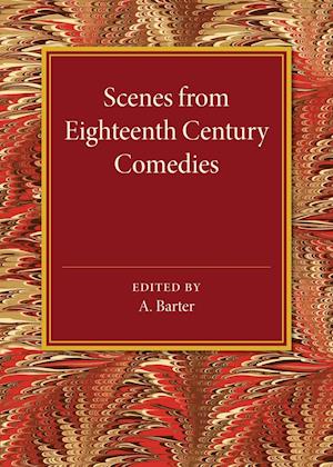 Scenes from Eighteenth Century Comedies