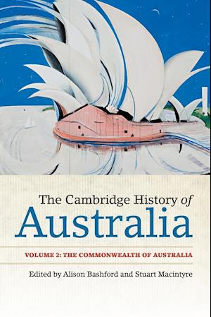 The Cambridge History of Australia: Volume 2, The Commonwealth of Australia