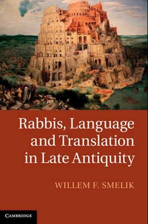 Rabbis, Language and Translation in Late Antiquity