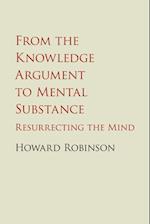 From the Knowledge Argument to Mental Substance