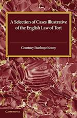 A Selection of Cases Illustrative of the English Law of Tort