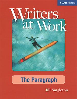Writers at Work The Paragraph Student's Book and Writing Skills Interactive Pack
