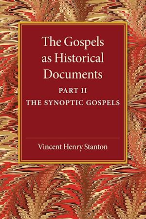 The Gospels as Historical Documents, Part 2, The Synoptic Gospels