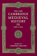 The New Cambridge Medieval History: Volume 3, c.900-c.1024