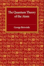 The Quantum Theory of the Atom