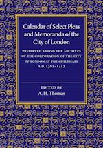 Calendar of Select Pleas and Memoranda of the City of London