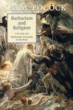 Barbarism and Religion: Volume 6, Barbarism: Triumph in the West