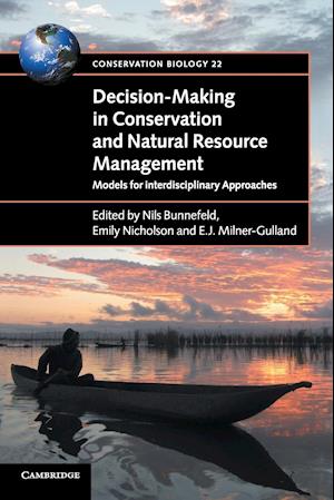 Decision-Making in Conservation and Natural Resource Management