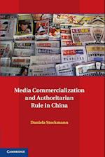 Media Commercialization and Authoritarian Rule in China
