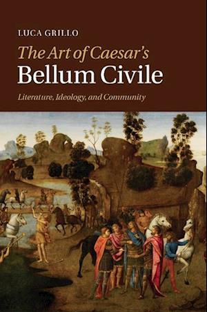 The Art of Caesar's Bellum Civile