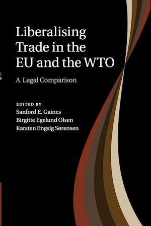 Liberalising Trade in the EU and the WTO