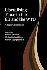 Liberalising Trade in the Eu and the Wto