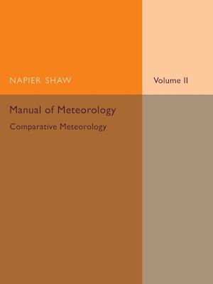 Manual of Meteorology: Volume 2, Comparative Meteorology