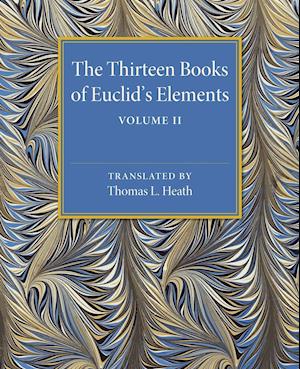 The Thirteen Books of Euclid's Elements: Volume 2, Books III-IX