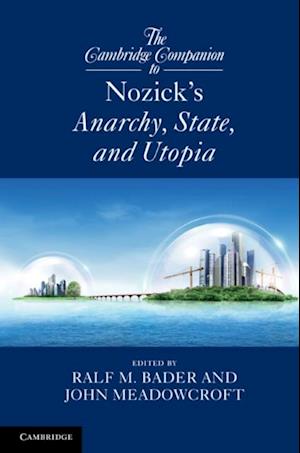 Cambridge Companion to Nozick's Anarchy, State, and Utopia