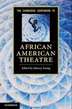 Cambridge Companion to African American Theatre